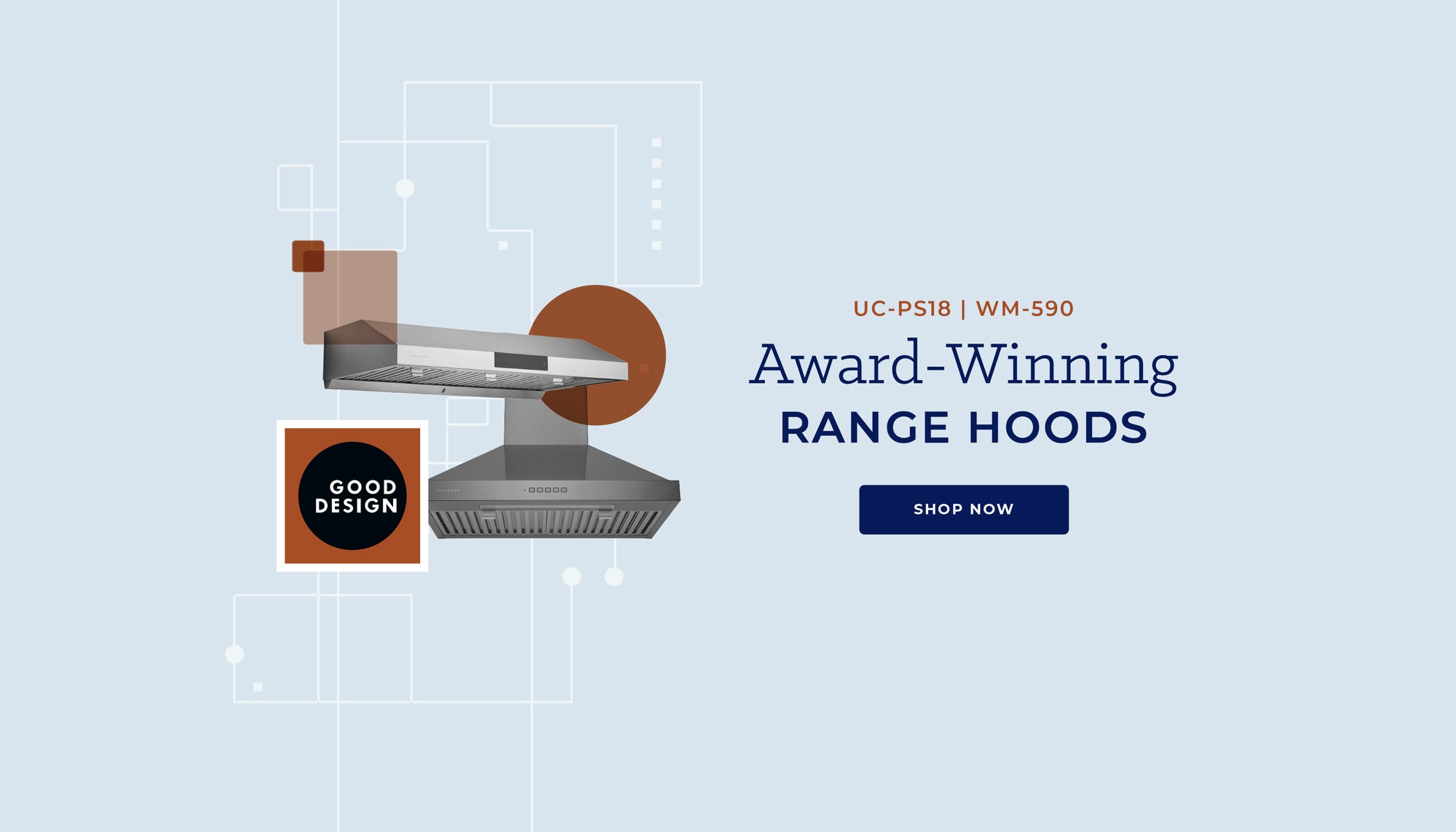 UC-PS18 | WM-590: Award-Winning Range Hoods